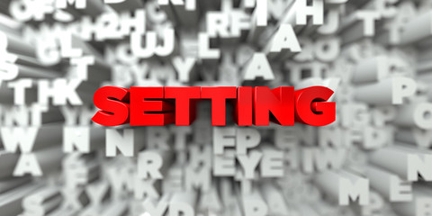 SETTING -  Red text on typography background - 3D rendered royalty free stock image. This image can be used for an online website banner ad or a print postcard.