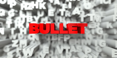 BULLET -  Red text on typography background - 3D rendered royalty free stock image. This image can be used for an online website banner ad or a print postcard.