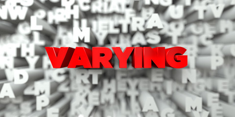 VARYING -  Red text on typography background - 3D rendered royalty free stock image. This image can be used for an online website banner ad or a print postcard.