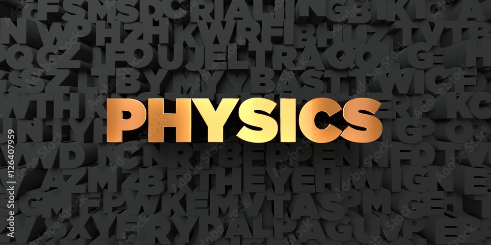 Fototapete physics - gold text on black background - 3d rendered royalty free stock picture. this image can be 