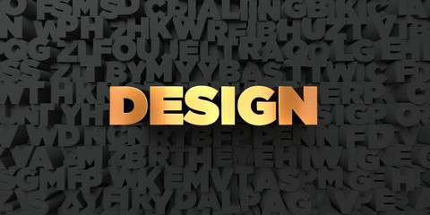 Design - Gold text on black background - 3D rendered royalty free stock picture. This image can be used for an online website banner ad or a print postcard.