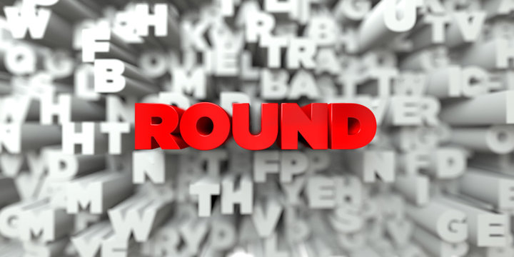 ROUND -  Red text on typography background - 3D rendered royalty free stock image. This image can be used for an online website banner ad or a print postcard.