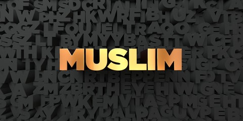Muslim - Gold text on black background - 3D rendered royalty free stock picture. This image can be used for an online website banner ad or a print postcard.