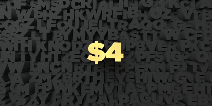 $4 - Gold text on black background - 3D rendered royalty free stock picture. This image can be used for an online website banner ad or a print postcard.