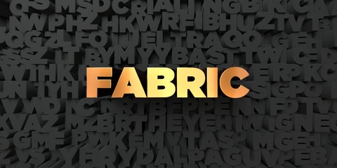 Fabric - Gold text on black background - 3D rendered royalty free stock picture. This image can be used for an online website banner ad or a print postcard.
