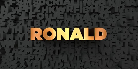 Ronald - Gold text on black background - 3D rendered royalty free stock picture. This image can be used for an online website banner ad or a print postcard.
