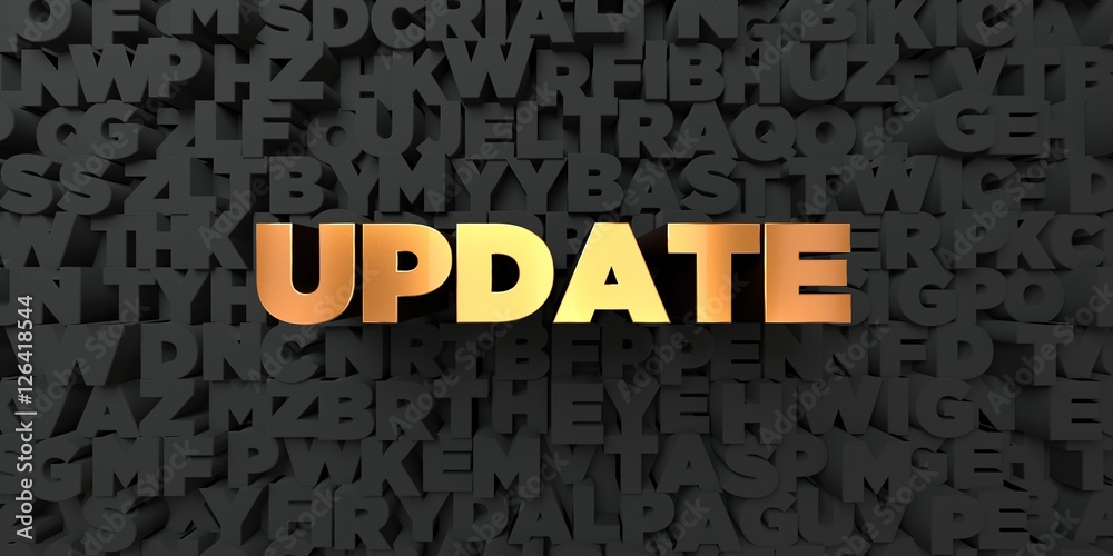 Fototapete update - gold text on black background - 3d rendered royalty free stock picture. this image can be u