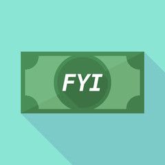 Long shadow bank note with    the text FYI