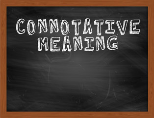 CONNOTATIVE MEANING handwritten text on black chalkboard