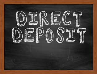 DIRECT DEPOSIT handwritten text on black chalkboard