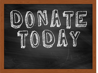 DONATE TODAY handwritten text on black chalkboard