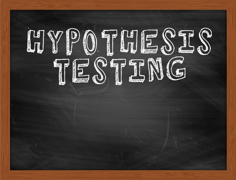 HYPOTHESIS TESTING Handwritten Text On Black Chalkboard