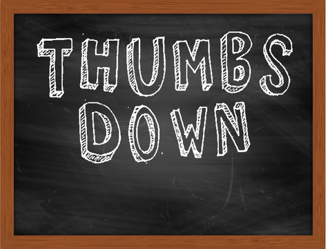 THUMBS DOWN handwritten text on black chalkboard