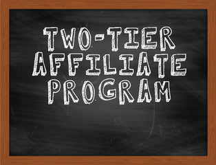 TWOTIER AFFILIATE PROGRAM handwritten text on black chalkboard