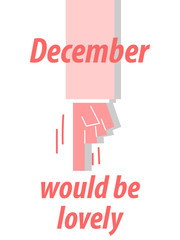 DECEMBER WOULD BE LOVELY typography vector illustration
