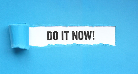 Do it now!