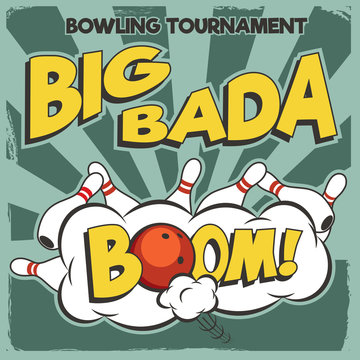 Vector pop-art bowling illustration on a vintage background. Big bada boom bowling tournament template.