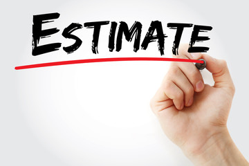 Hand writing Estimate with marker, concept background