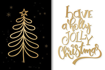vector christmas greeting card with christmas tree and golden hand lettering text - have a holly jolly christmas in black and gold color