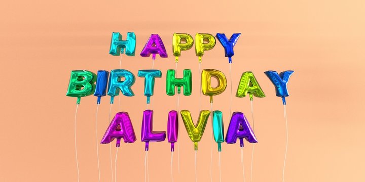 Happy Birthday Alivia card with balloon text - 3D rendered stock image. This image can be used for a eCard or a print postcard.