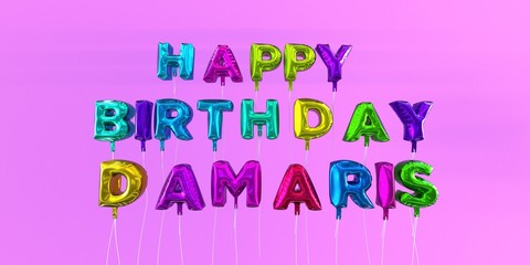 Happy Birthday Damaris card with balloon text - 3D rendered stock image. This image can be used for a eCard or a print postcard.