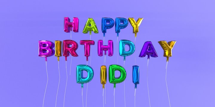 Happy Birthday Didi card with balloon text - 3D rendered stock image. This image can be used for a eCard or a print postcard.