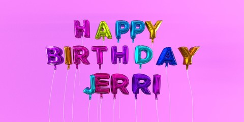 Happy Birthday Jerri card with balloon text - 3D rendered stock image. This image can be used for a eCard or a print postcard.