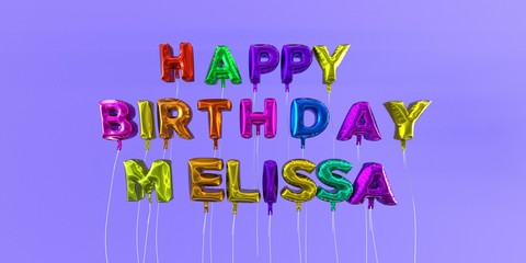 Happy Birthday Melissa card with balloon text - 3D rendered stock image. This image can be used for a eCard or a print postcard.