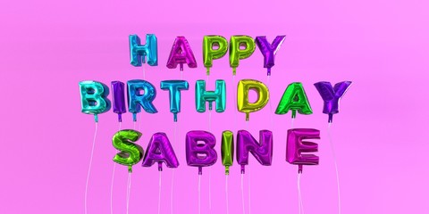 Happy Birthday Sabine card with balloon text - 3D rendered stock image. This image can be used for a eCard or a print postcard.