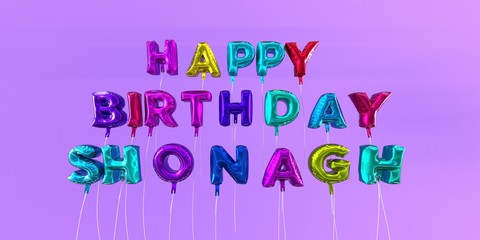 Happy Birthday Shonagh card with balloon text - 3D rendered stock image. This image can be used for a eCard or a print postcard.