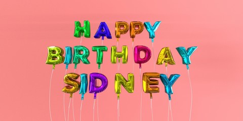 Happy Birthday Sidney card with balloon text - 3D rendered stock image. This image can be used for a eCard or a print postcard.