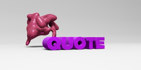 QUOTE - 3D rendered colorful headline illustration.  Can be used for an online banner ad or a print postcard.