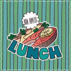 Obraz premium Conspicuous bright colorful food poster with delicious slice of salmon in cartoon style, on cyan striped background. Lettering Lunch and Bon Appetit