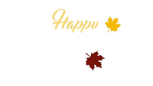 4K Thanksgiving greeting card with Happy Thanksgiving animation lettering text. Ifinity loop thanksgiving card. Yellow text and white background. Yellow and brown leafs. Flat.