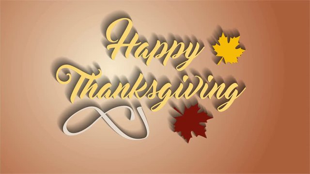 4K Thanksgiving greeting card with Happy Thanksgiving lettering text. Ifinity loop thanksgiving card. Yellow text and brown background. Yellow and brown leafs. Animate shadows.