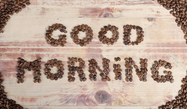 Inscription from coffee beans for good morning. 