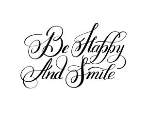 handwritten lettering inscription be happy and smile