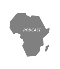 Isolated Africa map with    the text PODCAST