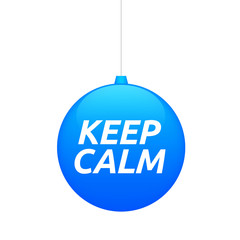 Isolated christmas ball with    the text KEEP CALM