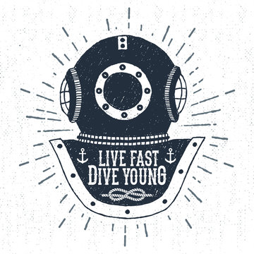 Hand drawn vintage diving helmet vector illustration with "Live fast dive young" lettering.