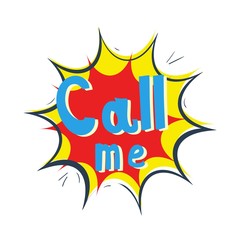 Comic speech bubble. Pop art comic sticker. Call me.