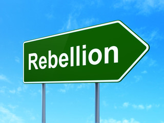 Politics concept: Rebellion on road sign background