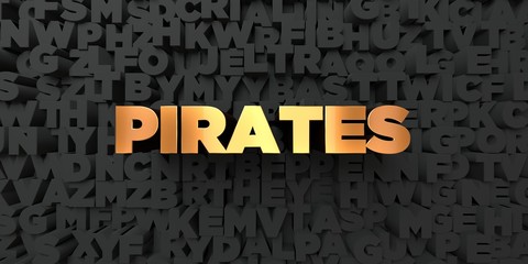 Pirates - Gold text on black background - 3D rendered royalty free stock picture. This image can be used for an online website banner ad or a print postcard.