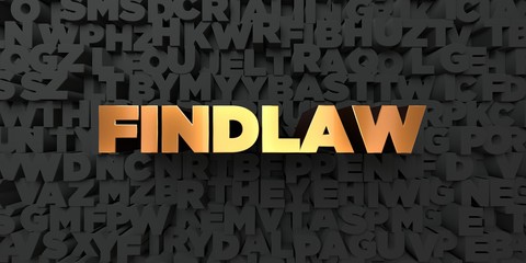 Findlaw - Gold text on black background - 3D rendered royalty free stock picture. This image can be used for an online website banner ad or a print postcard.