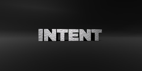 INTENT - hammered metal finish text on black studio - 3D rendered royalty free stock photo. This image can be used for an online website banner ad or a print postcard.