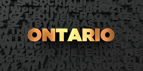 Ontario - Gold text on black background - 3D rendered royalty free stock picture. This image can be used for an online website banner ad or a print postcard.