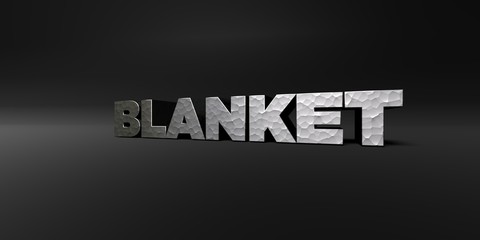 BLANKET - hammered metal finish text on black studio - 3D rendered royalty free stock photo. This image can be used for an online website banner ad or a print postcard.