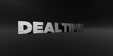 DEALTIME - hammered metal finish text on black studio - 3D rendered royalty free stock photo. This image can be used for an online website banner ad or a print postcard.