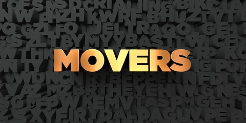 Movers - Gold text on black background - 3D rendered royalty free stock picture. This image can be used for an online website banner ad or a print postcard.