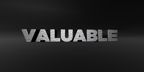 VALUABLE - hammered metal finish text on black studio - 3D rendered royalty free stock photo. This image can be used for an online website banner ad or a print postcard.